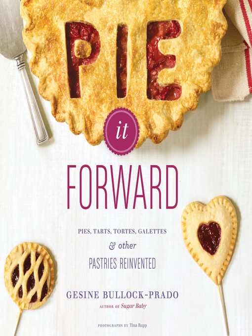 Title details for Pie It Forward by Gesine Bullock-Prado - Available